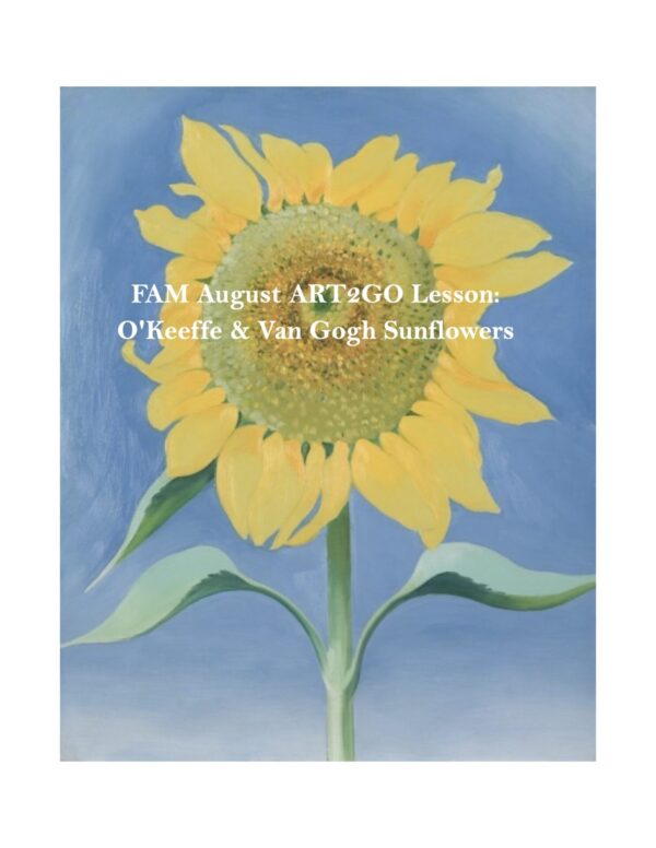 FAM Predrawn Images: O’Keeffe and Van Gogh Sunflowers